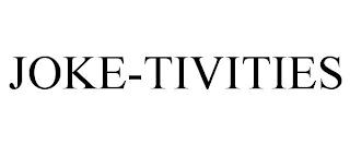 JOKE-TIVITIES trademark