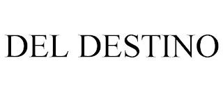 DEL DESTINO trademark