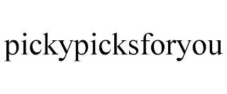 PICKYPICKSFORYOU trademark