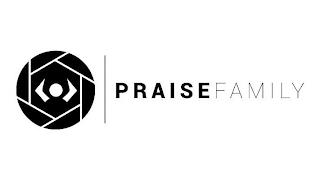 PRAISE FAMILY trademark