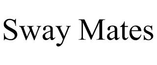 SWAY MATES trademark