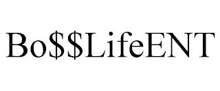 BO$$LIFEENT trademark