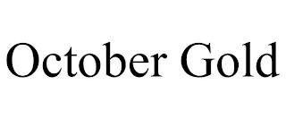 OCTOBER GOLD trademark