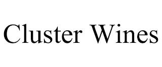 CLUSTER WINES trademark