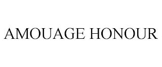 AMOUAGE HONOUR trademark