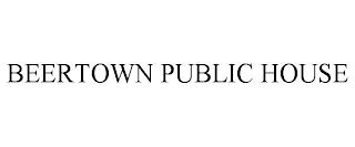 BEERTOWN PUBLIC HOUSE trademark