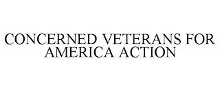 CONCERNED VETERANS FOR AMERICA ACTION trademark