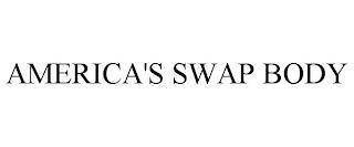 AMERICA'S SWAP BODY trademark