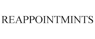 REAPPOINTMINTS trademark