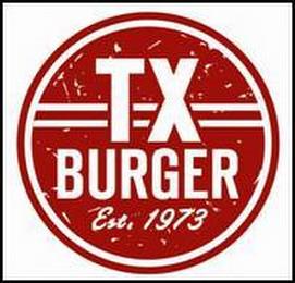 TX BURGER EST. 1973 trademark