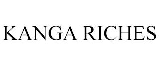 KANGA RICHES trademark