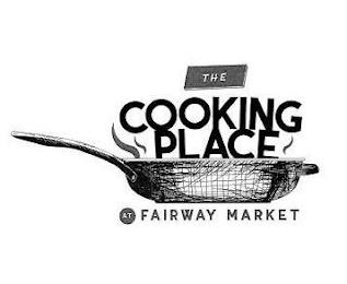 THE COOKING PLACE AT FAIRWAY MARKET trademark