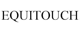 EQUITOUCH trademark