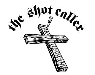 THE SHOT CALLER trademark