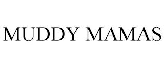 MUDDY MAMAS trademark