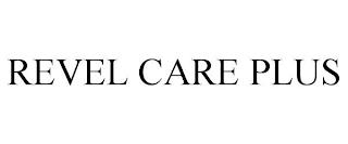 REVEL CARE PLUS trademark