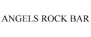 ANGELS ROCK BAR trademark