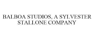 BALBOA STUDIOS, A SYLVESTER STALLONE COMPANY trademark