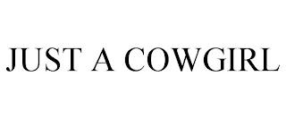 JUST A COWGIRL trademark