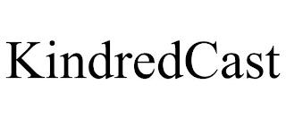 KINDREDCAST trademark