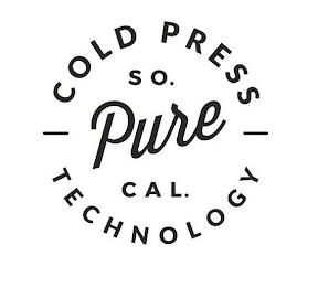 PURE COLD PRESS TECHNOLOGY SO. CAL. trademark