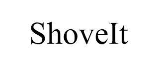 SHOVEIT trademark