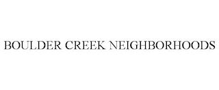 BOULDER CREEK NEIGHBORHOODS trademark