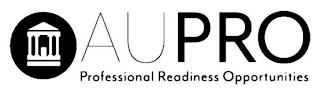 AU PRO PROFESSIONAL READINESS OPPORTUNITIES trademark