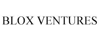 BLOX VENTURES trademark