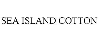 SEA ISLAND COTTON trademark