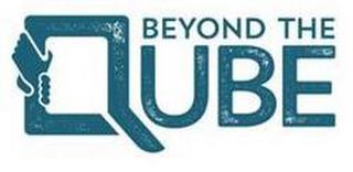 BEYOND THE QUBE trademark