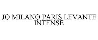 JO MILANO PARIS LEVANTE INTENSE trademark