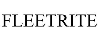 FLEETRITE trademark