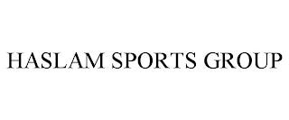 HASLAM SPORTS GROUP trademark