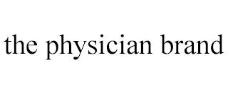 THE PHYSICIAN BRAND trademark