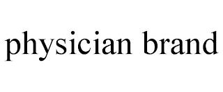 PHYSICIAN BRAND trademark