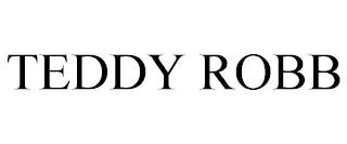 TEDDY ROBB trademark