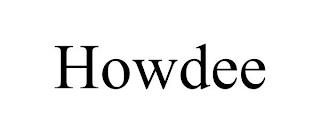 HOWDEE trademark