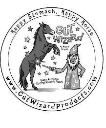 HAPPY STOMACH, HAPPY HORSE GUT WIZARD ALL NATURAL ORGANIC HELPS PROMOTE OPTIMAL GASTRIC HEALTH WWW.GUTWIZARDPRODUCTS.COM trademark