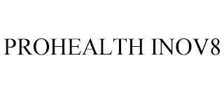 PROHEALTH INOV8 trademark