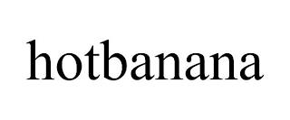 HOTBANANA trademark