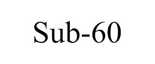 SUB-60 trademark