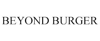 BEYOND BURGER trademark