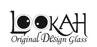 LOOKAH ORIGINAL DESIGN GLASS trademark