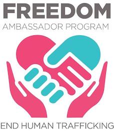 FREEDOM AMBASSADOR PROGRAM END HUMAN TRAFFICKING trademark