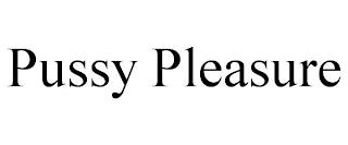 PUSSY PLEASURE trademark