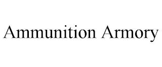 AMMUNITION ARMORY trademark