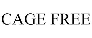 CAGE FREE trademark