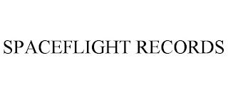 SPACEFLIGHT RECORDS trademark