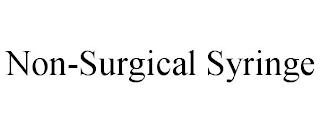 NON-SURGICAL SYRINGE trademark